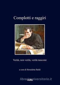 Ebook Complotti e raggiri di Benedetta Baldi, Autori Vari edito da Viella Libreria Editrice