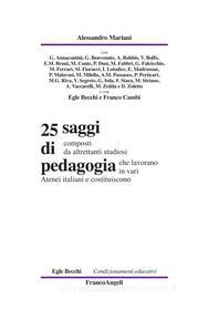 Ebook Venticinque saggi di pedagogia di Alessandro Mariani edito da Franco Angeli Edizioni