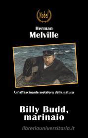 Ebook Billy Budd, marinaio di Herman Melville edito da Nobel