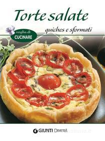 Ebook Torte salate quiches e sformati di AA.VV. edito da Demetra