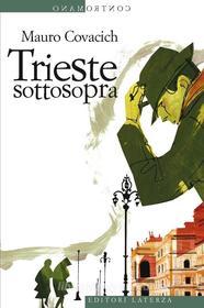 Ebook Trieste sottosopra di Mauro Covacich edito da Editori Laterza
