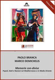 Ebook Memorie con-divise di Paolo Branca, Marco Demichelis edito da Publisher s15054