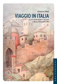Ebook Viaggio in Italia di Simone Weil edito da Castelvecchi