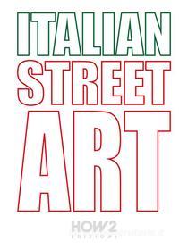 Ebook Italian Street Art di Peter Panta edito da HOW2 Edizioni