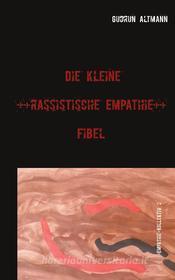 Ebook Die kleine rassistische Empathie Fibel di Gudrun Altmann edito da Books on Demand