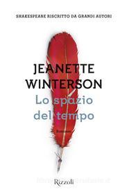Ebook Lo spazio del tempo di Winterson Jeanette edito da Rizzoli