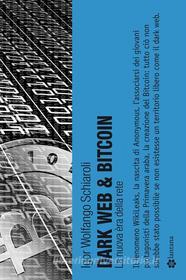 Ebook Dark Web & Bitcoin di Igor Wolfango Schiaroli edito da Lantana Editore