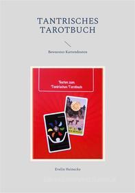Ebook Tantrisches Tarotbuch di Evelin Heinecke edito da Books on Demand