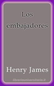 Ebook Los embajadores di Henry James edito da Henry James