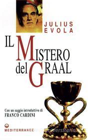Ebook Il mistero del Graal di Julius Evola edito da Edizioni Mediterranee
