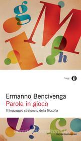 Ebook Parole in gioco di Bencivenga Ermanno edito da Mondadori