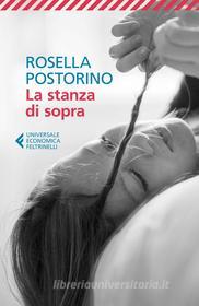 Ebook La stanza di sopra di Rosella Postorino edito da Feltrinelli Editore
