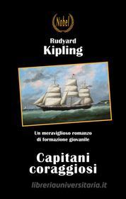 Ebook Capitani coraggiosi di Rudyard Kipling edito da Nobel