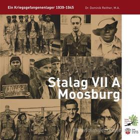 Ebook Stalag VII A Moosburg di Dominik Reither edito da Books on Demand