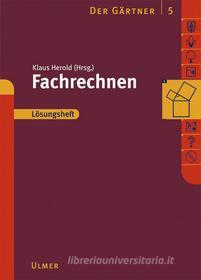 Ebook Der Gärtner 5. Fachrechnen. Lösungen di Klaus Herold edito da Verlag Eugen Ulmer