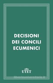 Ebook Decisioni dei Concili Ecumenici di Aa. Vv. edito da UTET