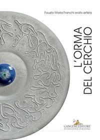 Ebook L'orma del cerchio di AA. VV. edito da Gangemi Editore