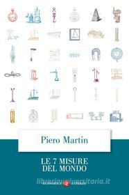Ebook Le 7 misure del mondo di Piero Martin edito da Editori Laterza