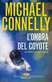 Ebook L'ombra del coyote di Connelly Michael edito da Piemme
