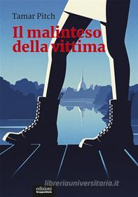 Ebook Il malinteso della vittima di Tamar Pitch edito da Edizioni Gruppo Abele