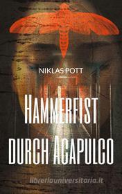 Ebook Hammerfist durch Acapulco di Niklas Pott edito da Books on Demand