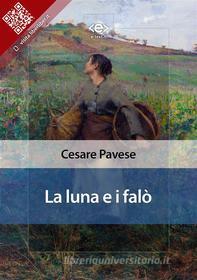 Ebook La luna e i falò di Cesare Pavese edito da E-text