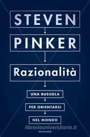Ebook Razionalità di Pinker Steven edito da Mondadori