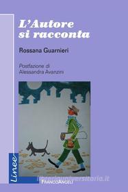 Ebook L' Autore si racconta di Rossana Guarnieri edito da Franco Angeli Edizioni