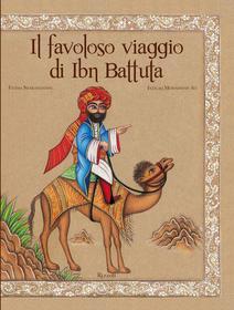 Ebook Il favoloso viaggio di Ibn Battuta di Intilaq Mohammed Ali, Sharafeddine Fatima edito da Rizzoli
