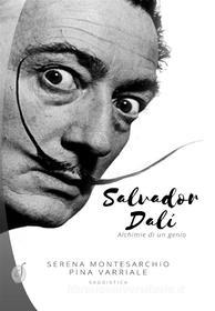 Ebook Salvador Dalí di Pina Varriale, Serena Montesarchio edito da CIESSE Edizioni