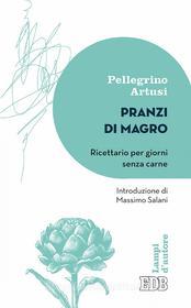Ebook Pranzi di magro di Pellegrino Artusi edito da EDB - Edizioni Dehoniane Bologna
