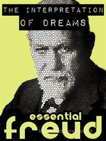 Ebook The Interpretation of Dreams di Sigmund Freud edito da Freudian Press