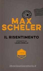 Ebook Il risentimento di Max Scheler edito da Chiarelettere
