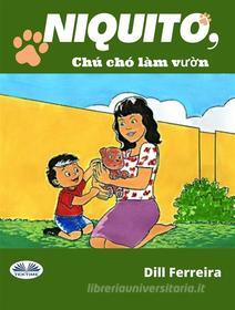 Ebook Niquito, Chú Chó Làm V??n di Dill Ferreira edito da Tektime