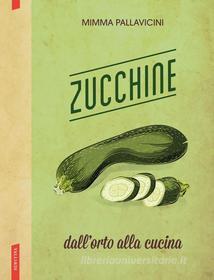 Ebook Zucchine di Mimma Pallavicini edito da Vallardi