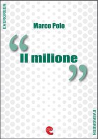 Ebook Il Milione di Marco Polo edito da Kitabu