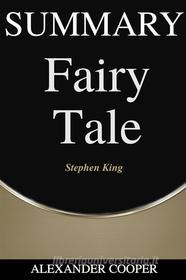 Ebook Summary of Fairy Tale di Alexander Cooper edito da Ben Business Group LLC