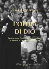 Ebook L'Opera di Dio di Gianfranco Longo edito da EDUSC