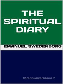 Ebook Spiritual diary di Emanuel Swedenborg edito da GIANLUCA