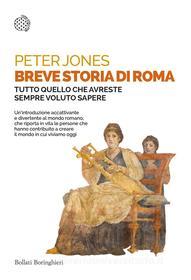 Ebook Breve storia di Roma di Peter Jones edito da Bollati Boringhieri