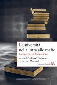 Ebook L’università nella lotta alle mafie di Stefano D’Alfonso, Gaetano Manfredi edito da Donzelli Editore
