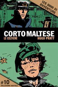 Ebook Corto Maltese - Le celtiche #10 di Pratt Hugo edito da Rizzoli Lizard