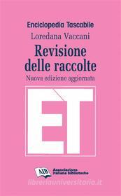 Ebook Revisione delle raccolte di Loredana Vaccani edito da Associazione Italiana Biblioteche