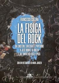 Ebook La La fisica del rock di Francesco Gallina edito da Arcana