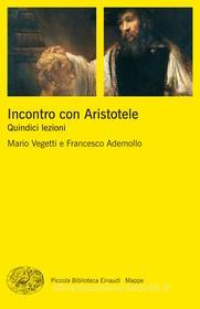 Ebook Incontro con Aristotele di Ademollo Francesco, Vegetti Mario edito da Einaudi