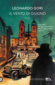 Ebook Il vento di giugno di Leonardo Gori edito da Tea