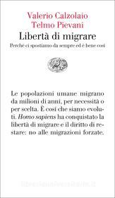 Ebook Libertà di migrare di Calzolaio Valerio, Pievani Telmo edito da Einaudi