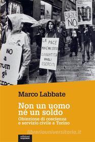 Ebook Non un uomo né un soldo di Marco Labbate edito da Edizioni Gruppo Abele