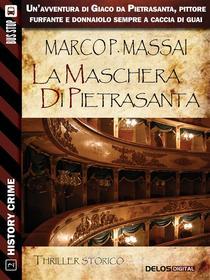 Ebook La maschera di Pietrasanta di Marco P. Massai edito da Delos Digital
