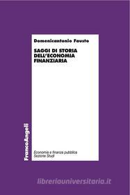 Ebook Saggi di storia dell'economia finanziaria di Domenicantonio Fausto edito da Franco Angeli Edizioni